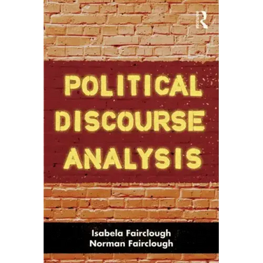 Political Discourse Analysis: A Method for Advanced Students