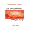 Life, Love, Happiness and a few Haiku