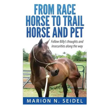 From Race Horse to Trail Horse and Pet