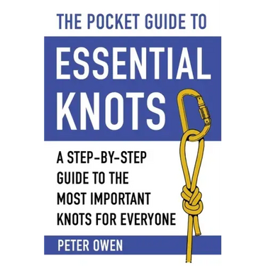 The Pocket Guide to Essential Knots: A Step-By-Step Guide to the Most Important Knots for Everyone