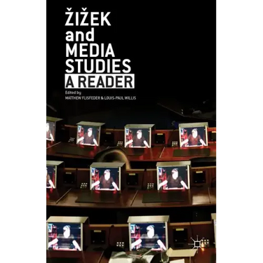 Zizek and Media Studies: A Reader