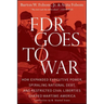 FDR Goes to War: How Expanded Executive Power, Spiraling National Debt, and Restricted Civil Liberties Shaped Wartime America
