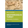 Blue Guide Mediterranean Turkey: From Muğla to Antakya