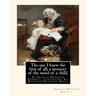 The one I knew the best of all; a memory of the mind of a child.: By: Frances Hodgson Burnett, illustrated By: Reginald B(Bathurst) Birch (May 2, 1856