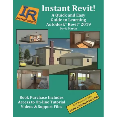 Instant Revit!: A Quick and Easy Guide to Learning Autodesk(R) Revit(R) 2019