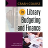 Crash Course in Library Budgeting and Finance