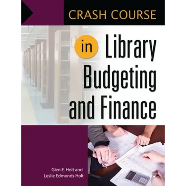Crash Course in Library Budgeting and Finance