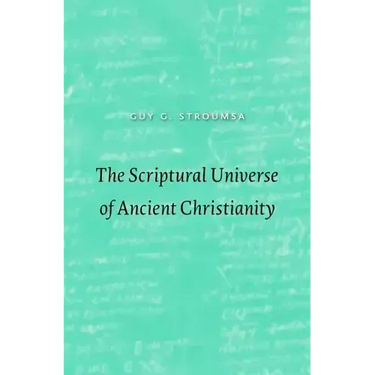 The Scriptural Universe of Ancient Christianity
