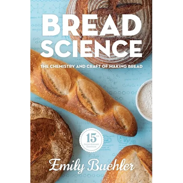 Bread Science: The Chemistry and Craft of Making Bread