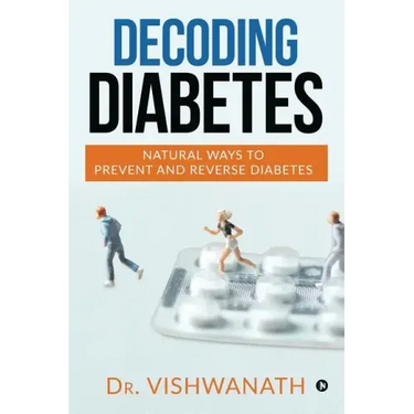 Decoding diabetes: Natural Ways to Prevent and Reverse Diabetes
