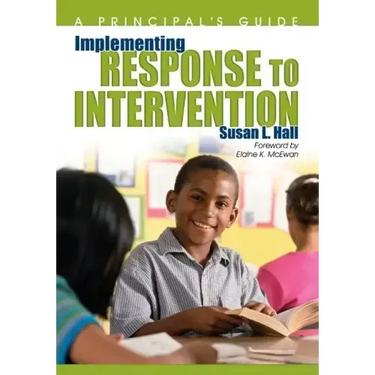 Implementing Response to Intervention: A Principal′s Guide