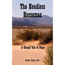 The Headless Horseman: A Strange Tale of Texas