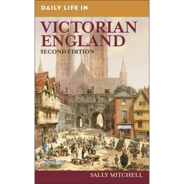 Daily Life in Victorian England