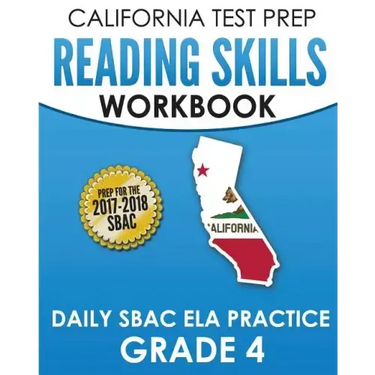 CALIFORNIA TEST PREP Reading Skills Workbook Daily SBAC ELA Practice Grade 4: Preparation for the Smarter Balanced Assessments