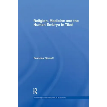 Religion, Medicine and the Human Embryo in Tibet