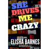 She Drives Me Crazy