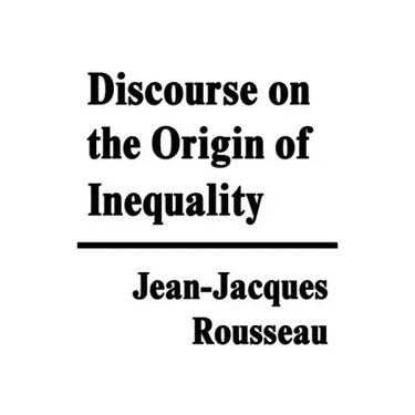 Discourse on the Origin of Inequality