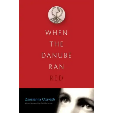 When the Danube Ran Red
