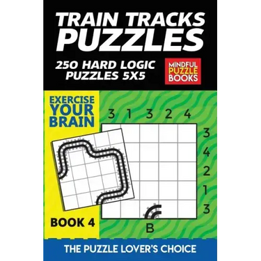 Train Tracks Puzzles: 250 Hard Logic Puzzles 5x5