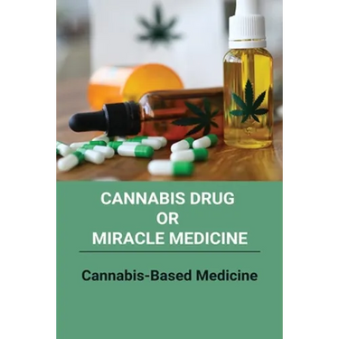 Cannabis Drug Or Miracle Medicine: Cannabis-Based Medicine: Hemp Seed Oil Benefits