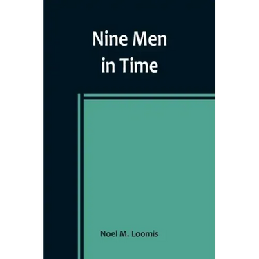 Nine Men in Time