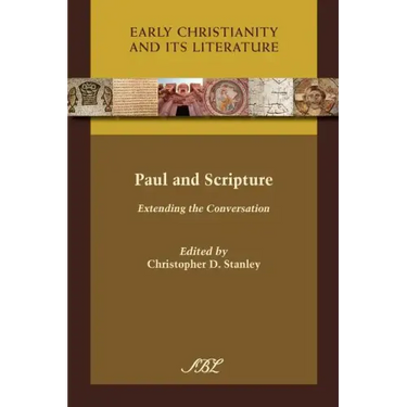 Paul and Scripture: Extending the Conversation