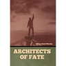 Architects of Fate