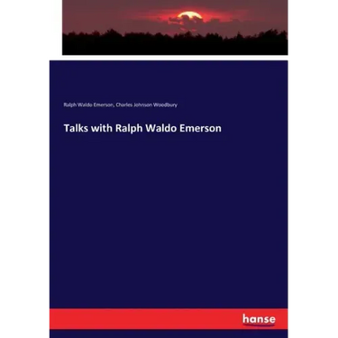Talks with Ralph Waldo Emerson
