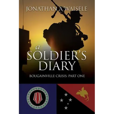 A Soldier's Diary: Bougainville Crisis: Part One