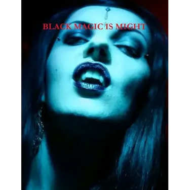 Black Magic Is Might