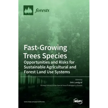 Fast-Growing Trees Species: Opportunities and Risks for Sustainable Agricultural and Forest Land Use Systems