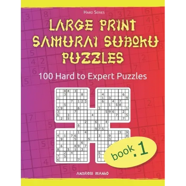 Large Print Samurai Sudoku Puzzles: 100 Hard to Expert Samurai Sudoku Puzzles for Adults