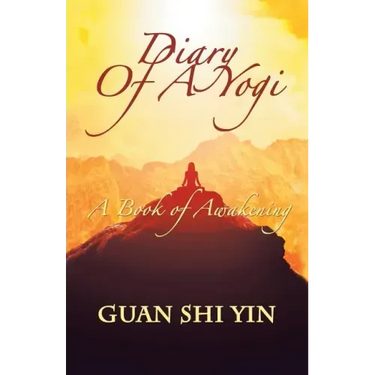 Diary of a Yogi: A Book of Awakening