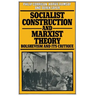 Socialist Construction and Marxist Theory: Bolshevism and Its Critique