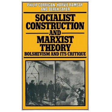 Socialist Construction and Marxist Theory: Bolshevism and Its Critique