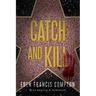 Catch and Kill