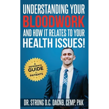 Understanding Your Bloodwork and How It Relates To Your Health Issues!: A Reference Guide for Patients