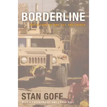 Borderline: Reflections on War, Sex, and Church