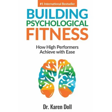 Building Psychological Fitness: How High Performers Achieve with Ease