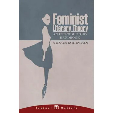 Feminist Literary Theory: An Introductory Handbook