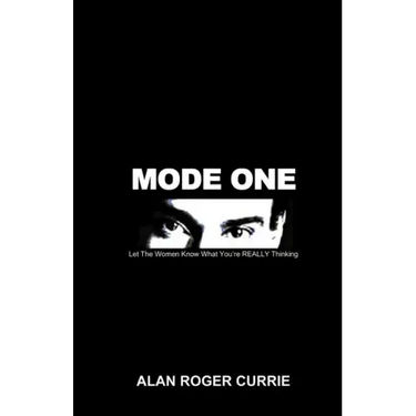 Mode One: Let the Women Know What You're Really Thinking