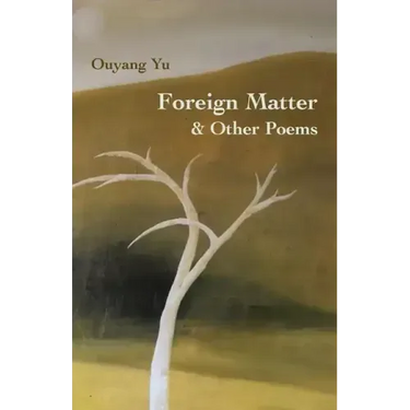 Foreign Matter & Other Poems