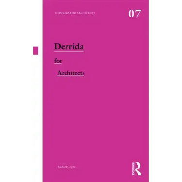 Derrida for Architects