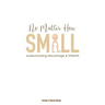 No Matter How Small: Understanding Miscarriage and Stillbirth