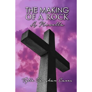 The Making of a Rock: A Novella
