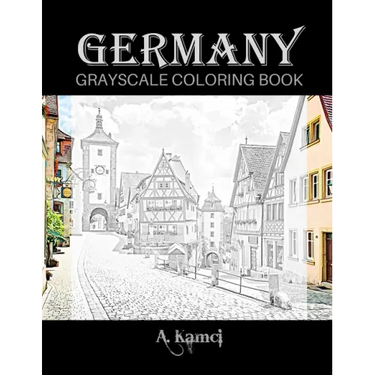Germany Grayscale Coloring Book: Beautiful Images of Buildings and Castles to Color