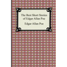 The Best Short Stories of Edgar Allan Poe: (The Fall of the House of Usher, the Tell-Tale Heart and Other Tales)