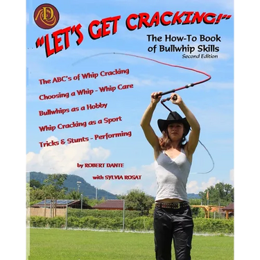 Let's Get Cracking! The How-To Book of Bullwhip Skills