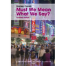 Must We Mean What We Say?