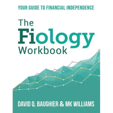 The Fiology Workbook: Your Guide to Financial Independence